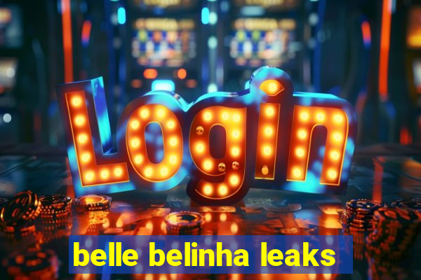 belle belinha leaks